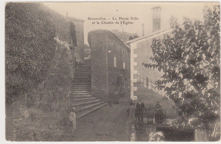 Beauvallon historique : La Haute ville et le Chemin de l'Eglise Beauvallon historique : La Haute ville et le Chemin de l'Eglise